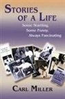Carl Miller - Stories of a Life