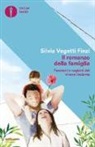 Silvia Vegetti Finzi - Il romanzo della famiglia. Passioni e ragioni del vivere insieme