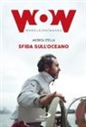 Andrea Stella - Sfida sull'oceano. Un'eccezionale impresa di mare in sedia a rotelle