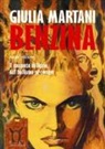 Giulia Martani - Benzina. Il racconto di Ilaria, dal bullismo al carcere