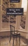 Frank Furedi - Nereye Gitti Bu Entelektüeller