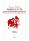 Francesco Cecchetti - I Diavoletti. L'unica Casa del Popolo della Lucchesia bianca. Tante piccole storie incontrano la grande storia