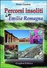 Dario Gardiol - Percorsi insoliti in Emilia Romagna