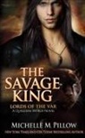 Michelle M. Pillow - The Savage King