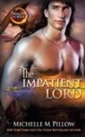 Michelle M. Pillow - The Impatient Lord