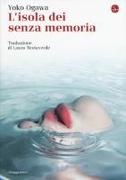 Yoko Ogawa - L' isola dei senzamemoria