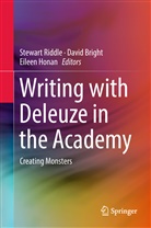 Davi Bright, David Bright, Eileen Honan, Stewart Riddle - Writing with Deleuze in the Academy