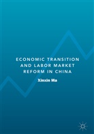 Xinxin Ma - Economic Transition and Labor Market Reform in China
