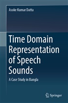 Asoke Kumar Datta - Time Domain Representation of Speech Sounds