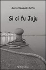 Marco Emanuele Matta - Si ci fu Jaju