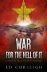 Ed Cobleigh - War for the Hell of It