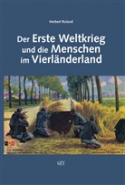 Herbert Ruland, Gev - Der Erste Weltkrieg und die Menschen im Vierländerland