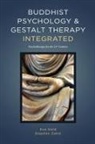 Eva Gold, Stephen Zahm - Buddhist Psychology and Gestalt Therapy Integrated