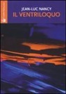 Jean-Luc Nancy, F. F. Palese - Il ventriloquo. Sofista e filosofo
