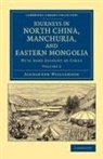 Alexander Williamson - Journeys in North China, Manchuria, and Eastern Mongolia