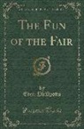 Eden Phillpotts - The Fun of the Fair (Classic Reprint)