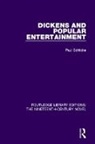 Paul Schlicke - Dickens and Popular Entertainment