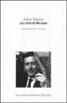 Fulvio Tomizza - La città di Miriam