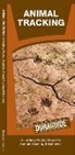 James Kavanagh, Waterford Press, Raymond Leung - Animal Tracking: A Folding Pocket Guide to Animal Tracking & Behavior
