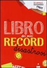 Bernard Friot - Il libro dei miei record disastrosi