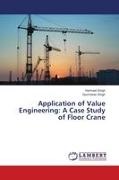Gurcharan Singh, Harmee Singh, Harmeet Singh - Application of Value Engineering: A Case Study of Floor Crane