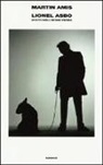 Martin Amis - Lionel Asbo. Lo stato dell'Inghilterra