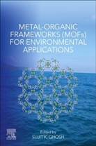 Sujit K. Ghosh, Sujit K. (EDT) Ghosh, Sujit K. Ghosh, Sujit K. (Associate Professor Ghosh, Ghosh Sujit K. - Metal-organic Frameworks Mofs for Environmental Applications
