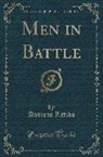 Andreas Latzko - Men in Battle (Classic Reprint)