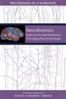 Board On Health Sciences Policy, Committee on Science Technology and Law, Forum on Neuroscience and Nervous System Disorders, Health And Medicine Division, National Academies Of Sciences Engineeri, National Academies of Sciences Engineering and Medicine... - Neuroforensics