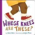 Jabari Asim, Jabari/ Pham Asim, LeUyen Pham - Whose Knees Are These?