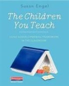 Susan Engel - The Children You Teach