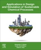 Costin S. Bildea, Costin S. (University "Politehnica" of Bucharest Bildea, Costin Sorin Bildea, Costin Sorin (University "Politehnica" of Bucharest Bildea, Costin Sorin (University Politehnica of Bucharest Bildea, Bildea Costin Sorin... - Applications in Design and Simulation of Sustainable Chemical Processe