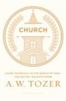 A W Tozer, A. W. Tozer - Church