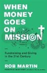 Rob Martin - When Money Goes on Mission