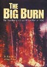 Stan Cohen, Stan B. Cohen, Don Miller, Donald C. Miller, Bud Moore - Big Burn