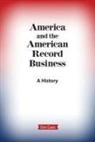 Don Cusic - America and the American Record Business: A History