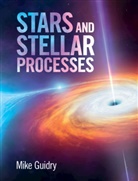 Mike Guidry, Mike (University of Tennessee Guidry, Guidry Mike - Stars and Stellar Processes