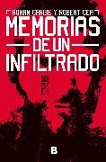 Roman Caribe, Robert Cea - Memorias de un infiltrado / Confidential Source Ninety-Six