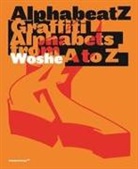 Woshe - ALPHABEATZ - GRAFFITI ALPHABETS FROM A T