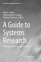 Pamel Buckle Henning, Pamela Buckle Henning, Mary C. Edson, Shankar Sankaran - A Guide to Systems Research