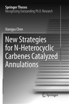 Xiangyu Chen - New Strategies for N-Heterocyclic Carbenes Catalyzed Annulations