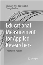 Tsung-Hau Jen, Hak Pin Tam, Hak Ping Tam, Margare Wu, Margaret Wu - Educational Measurement for Applied Researchers