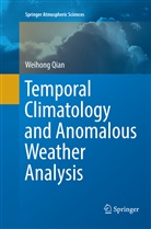 Weihong Qian - Temporal Climatology and Anomalous Weather Analysis