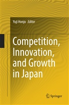 Yuj Honjo, Yuji Honjo - Competition, Innovation, and Growth in Japan