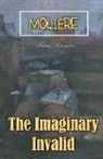 Moli¿, Moliere, Molière - The Imaginary Invalid