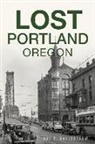 Val C. Ballestrem - Lost Portland, Oregon