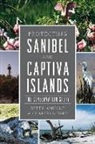 Betty Anholt, Charles Lebuff - Protecting Sanibel and Captiva Islands: The Conservation Story