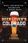 John Frank - Beer Lover''s Colorado
