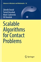 Zden&amp; Dostal, Zdene Dostál, Zdenek Dostál, Zdeněk Dostál, Tomá Kozubek, Tomas Kozubek... - Scalable Algorithms for Contact Problems