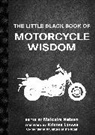 Malcolm Nelson - The Little Black Book of Motorcycle Wisdom